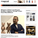 Magzoid Magazin: Whispers of Wood: Unveiling the Sculptor’s Odyssey Through Timber: Klaus Metz Bildhauer
